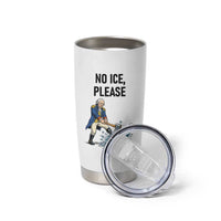 Funny George Washington Political Anti Ice Gift Tumbler Cup