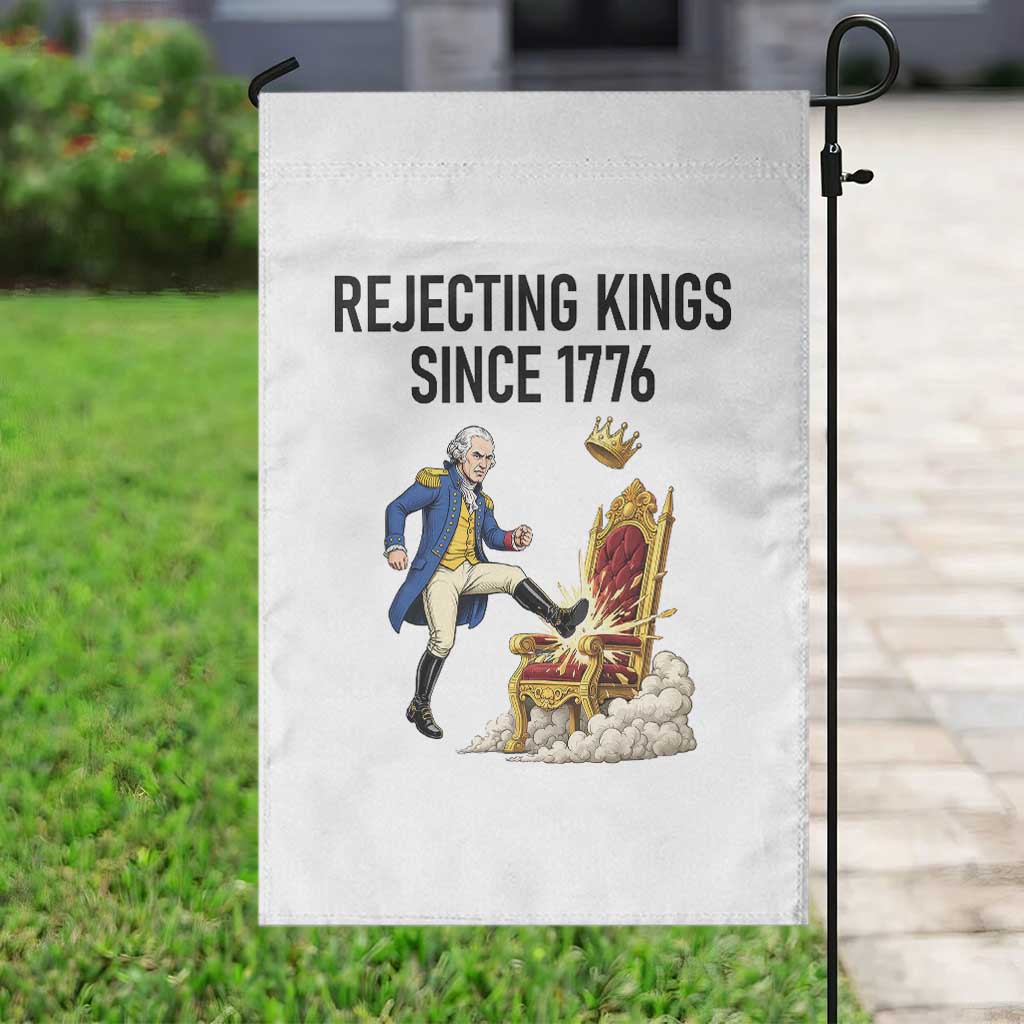 Funny George Washington Protest Garden Flag Rejecting Kings Since 1776
