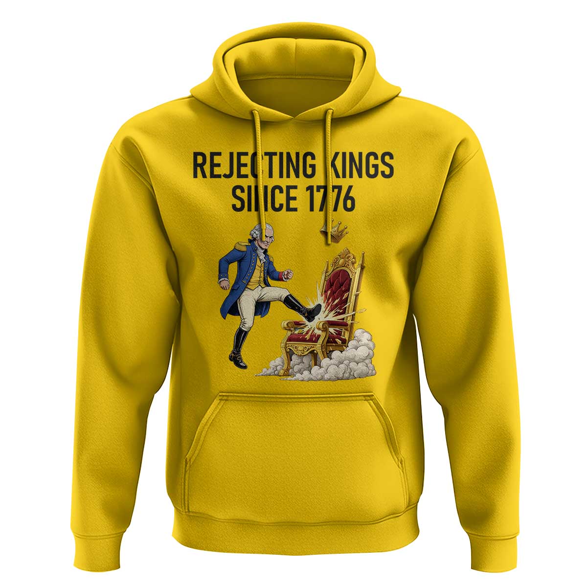 Funny George Washington Protest Hoodie Rejecting Kings Since 1776