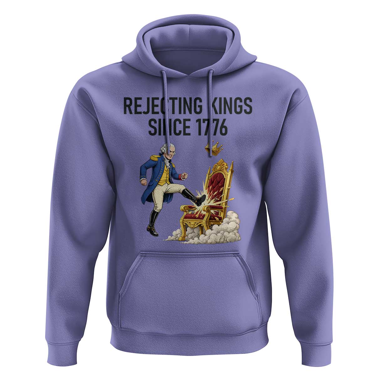 Funny George Washington Protest Hoodie Rejecting Kings Since 1776