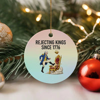 Funny George Washington Protest Ceramic Ornament Rejecting Kings Since 1776