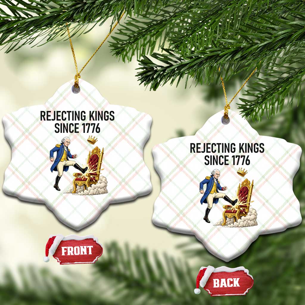 Funny George Washington Protest Ceramic Ornament Rejecting Kings Since 1776