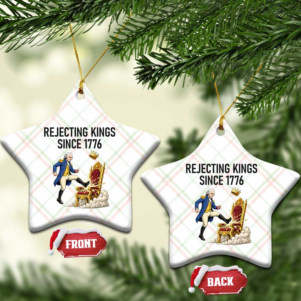 Funny George Washington Protest Ceramic Ornament Rejecting Kings Since 1776