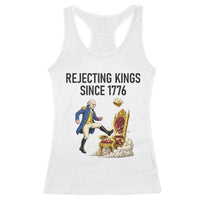 Funny George Washington Protest Racerback Tank Top Rejecting Kings Since 1776