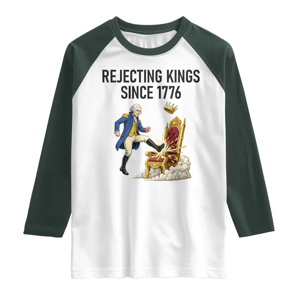 Funny George Washington Protest Raglan Shirt Rejecting Kings Since 1776