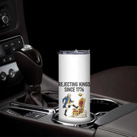 Funny George Washington Protest Skinny Tumbler Rejecting Kings Since 1776