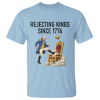 Funny George Washington Protest T Shirt Rejecting Kings Since 1776