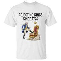 Funny George Washington Protest T Shirt Rejecting Kings Since 1776