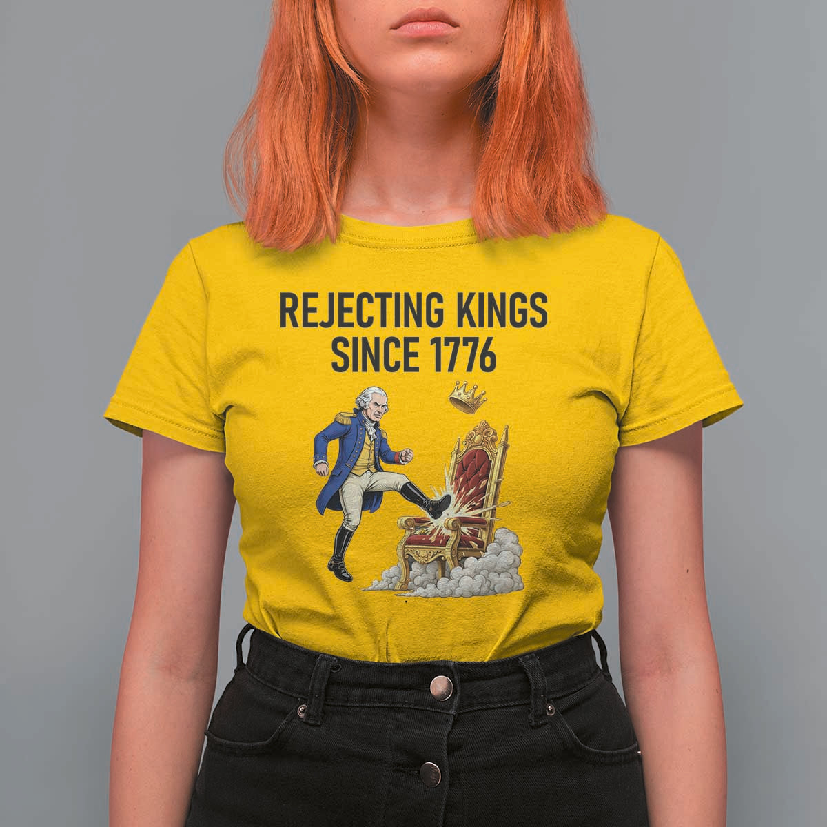 Funny George Washington Protest T Shirt For Women Rejecting Kings Since 1776