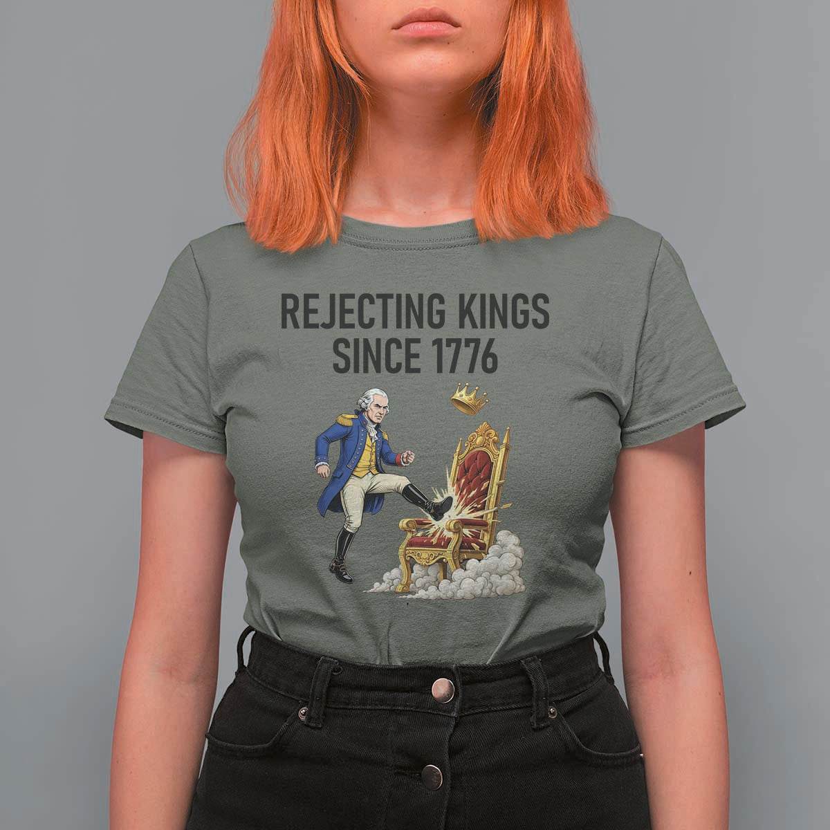 Funny George Washington Protest T Shirt For Women Rejecting Kings Since 1776