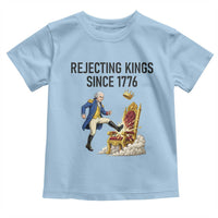 Funny George Washington Protest Toddler T Shirt Rejecting Kings Since 1776