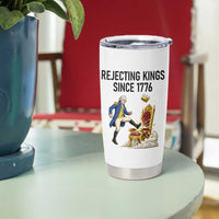 Funny George Washington Protest Tumbler Cup Rejecting Kings Since 1776