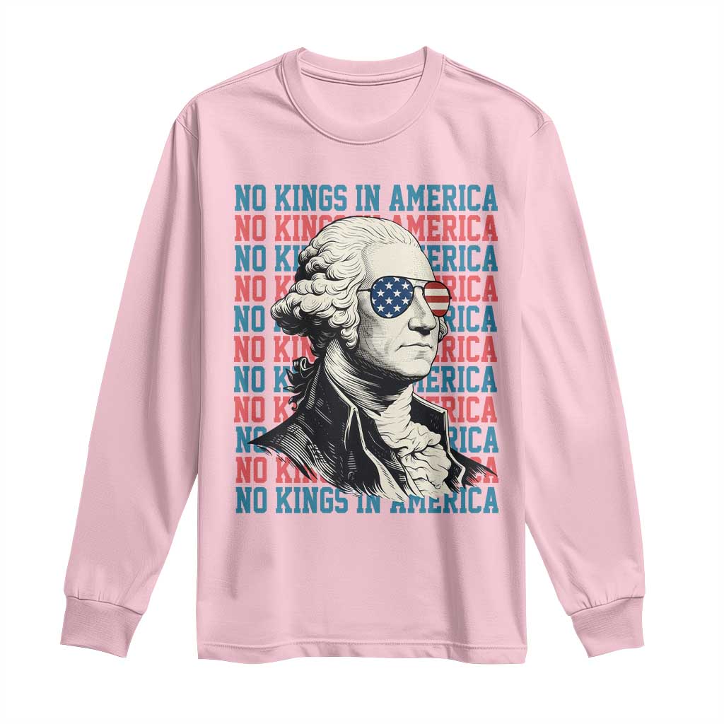 Funny George Washington Protest Long Sleeve Shirt No Kings In America