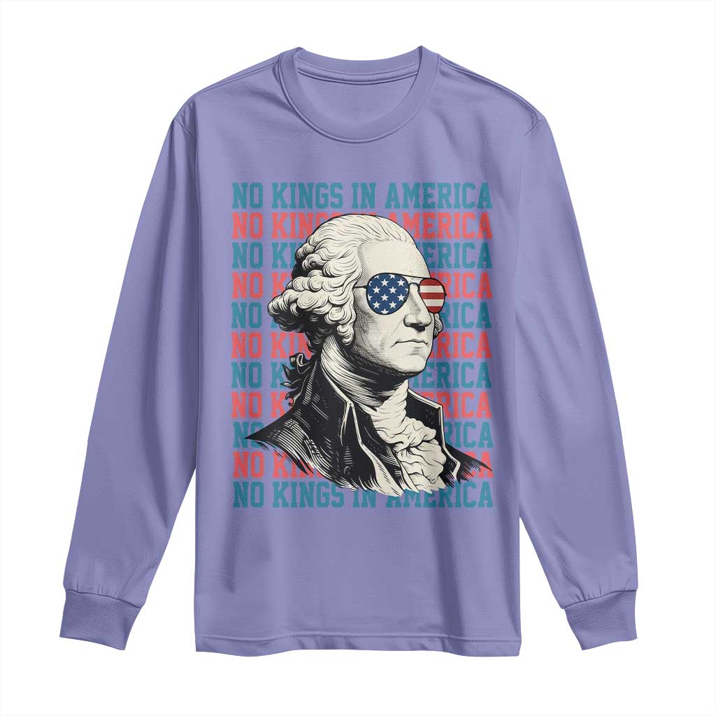Funny George Washington Protest Long Sleeve Shirt No Kings In America