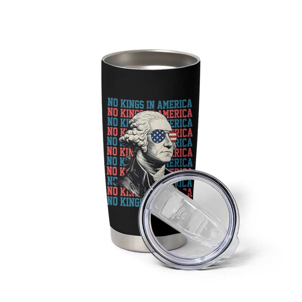 Funny George Washington Protest Tumbler Cup No Kings In America