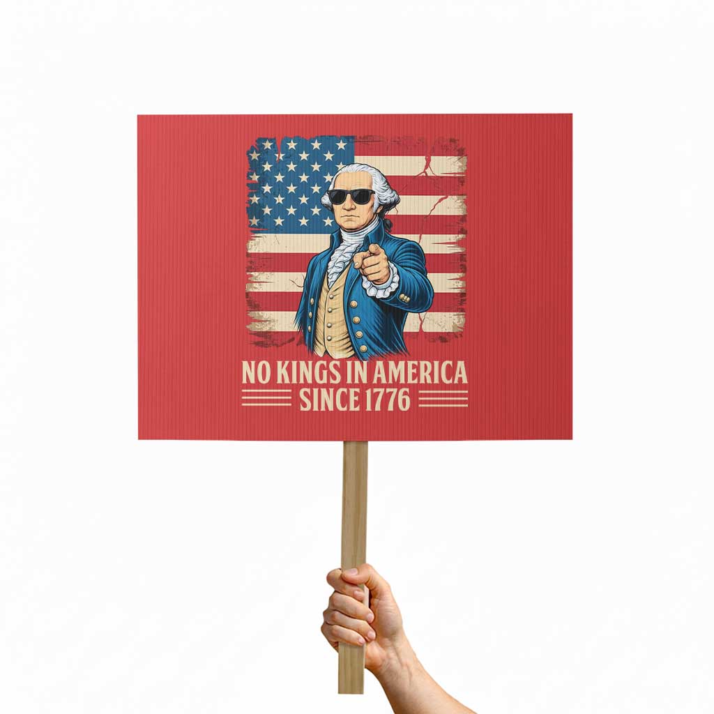 Patriotic George Washington Protest Sign No Kings In America