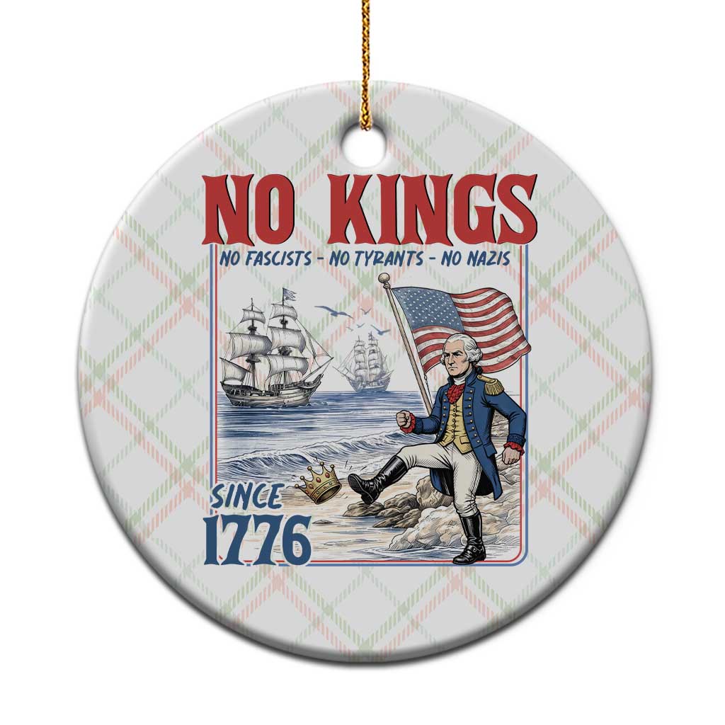 No Kings Since 1776 George Washington Ceramic Ornament Political Humor Gift