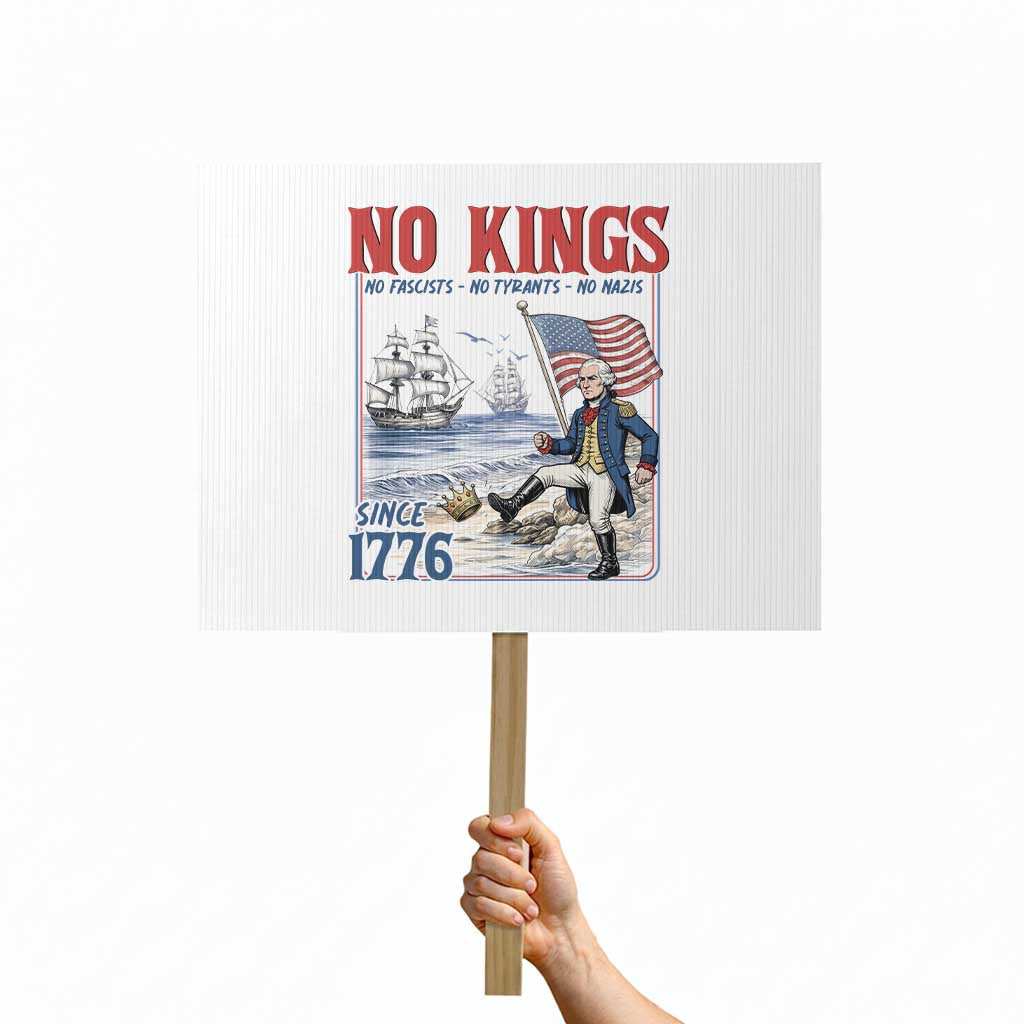 No Kings Since 1776 George Washington Protest Sign Political Humor Gift