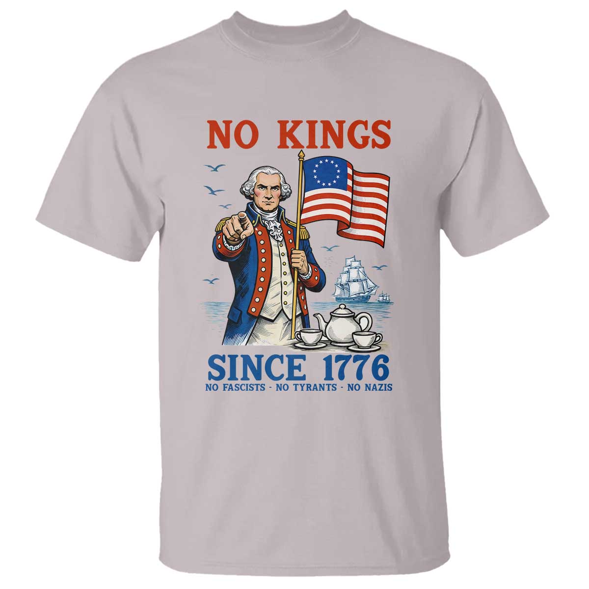 American Patriot George Washington No Kings T Shirt Political Humor Gift