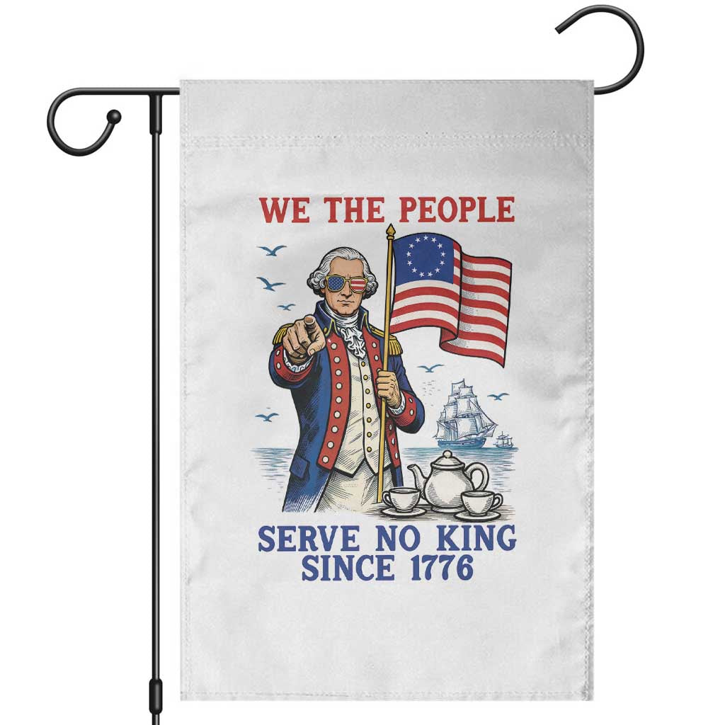 We The People Serve No Kings Garden Flag Funny George Washington Protest
