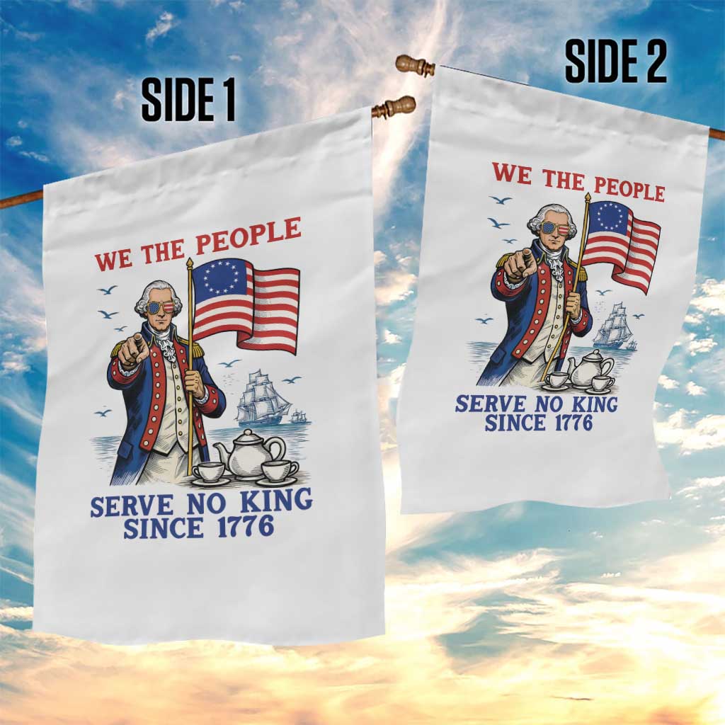 We The People Serve No Kings Garden Flag Funny George Washington Protest
