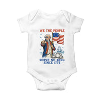 We The People Serve No Kings Baby Onesie Funny George Washington Protest