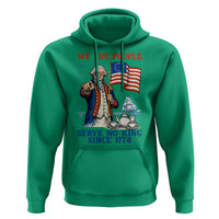 We The People Serve No Kings Hoodie Funny George Washington Protest