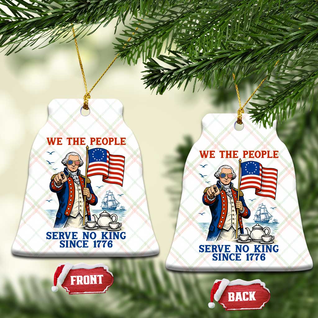 We The People Serve No Kings Ceramic Ornament Funny George Washington Protest