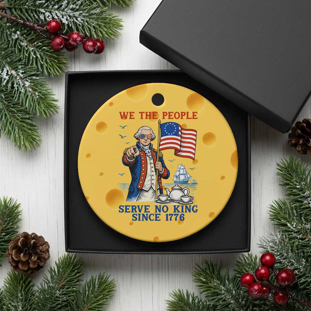 We The People Serve No Kings Ceramic Ornament Funny George Washington Protest