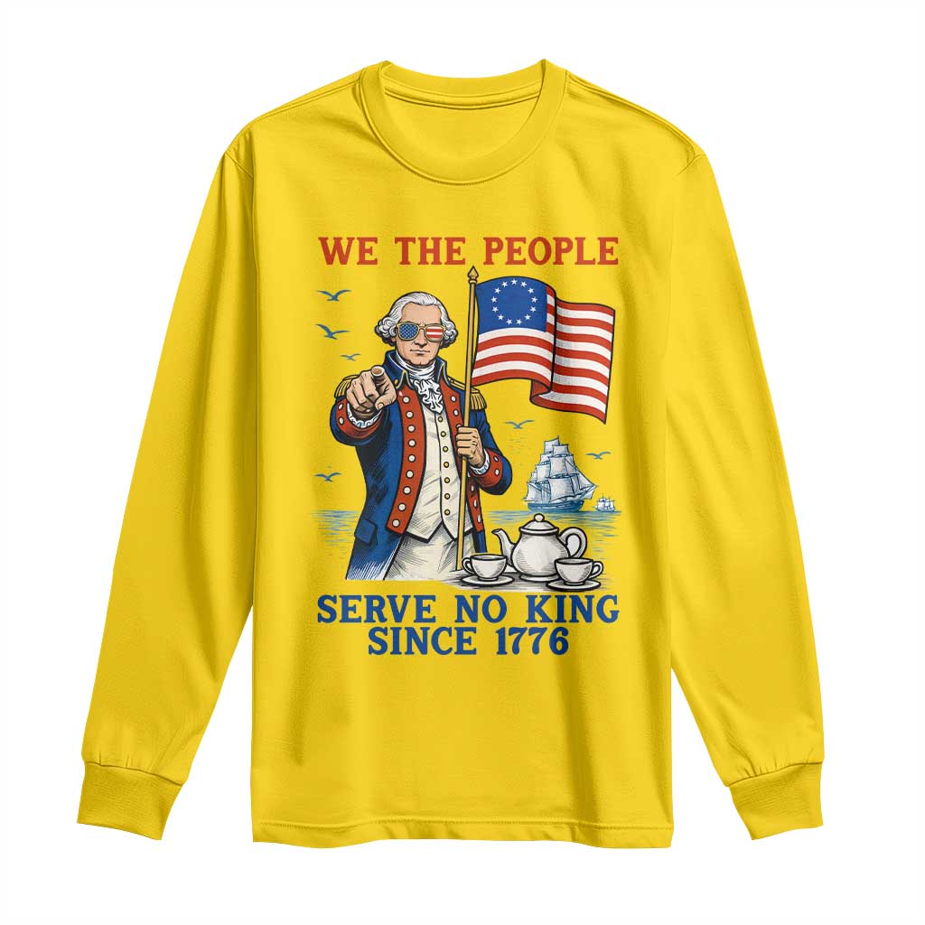 We The People Serve No Kings Long Sleeve Shirt Funny George Washington Protest