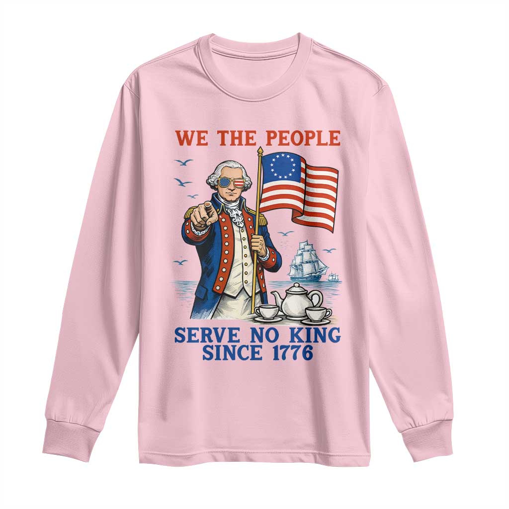 We The People Serve No Kings Long Sleeve Shirt Funny George Washington Protest