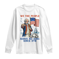 We The People Serve No Kings Long Sleeve Shirt Funny George Washington Protest