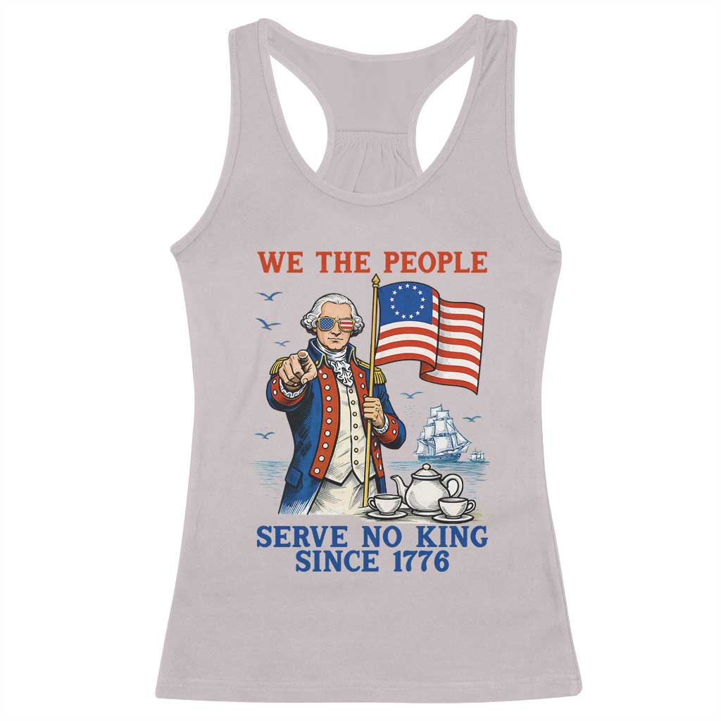 We The People Serve No Kings Racerback Tank Top Funny George Washington Protest