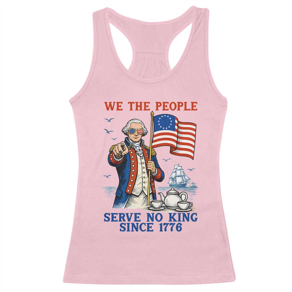 We The People Serve No Kings Racerback Tank Top Funny George Washington Protest