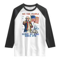 We The People Serve No Kings Raglan Shirt Funny George Washington Protest