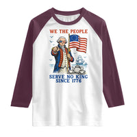 We The People Serve No Kings Raglan Shirt Funny George Washington Protest