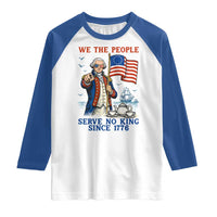 We The People Serve No Kings Raglan Shirt Funny George Washington Protest