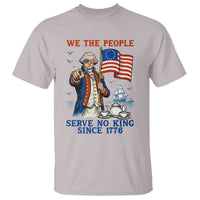 We The People Serve No Kings T Shirt Funny George Washington Protest