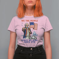 We The People Serve No Kings T Shirt For Women Funny George Washington Protest