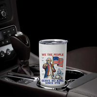 We The People Serve No Kings Tumbler Cup Funny George Washington Protest