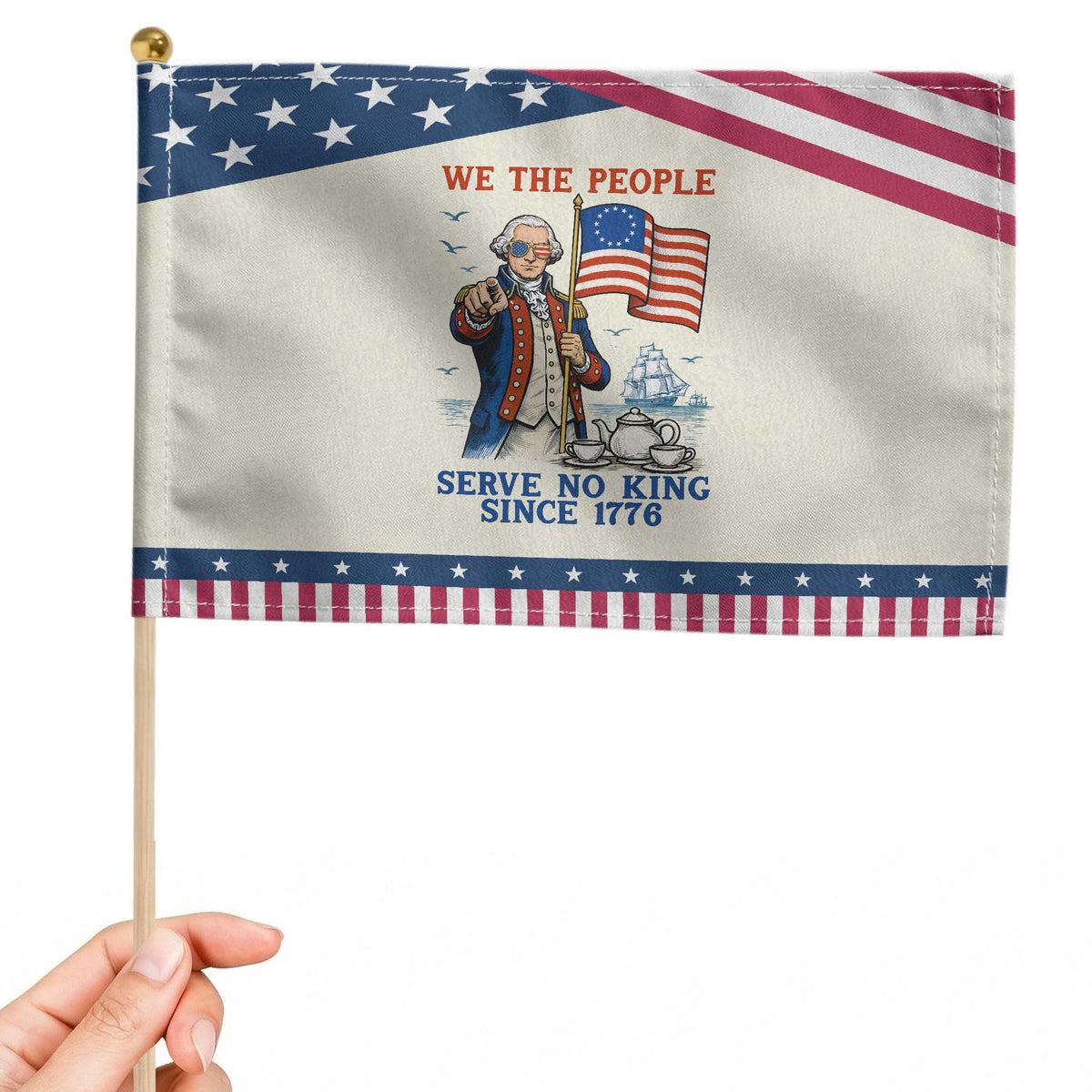We The People Serve No Kings Patriotic Handheld Flag Funny George Washington Protest