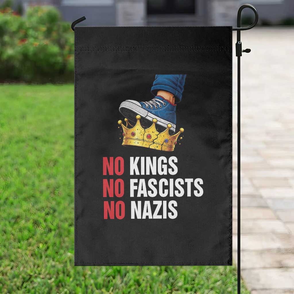 No Kings No Fascists No Nazis Garden Flag Anti Authoritarian Protest