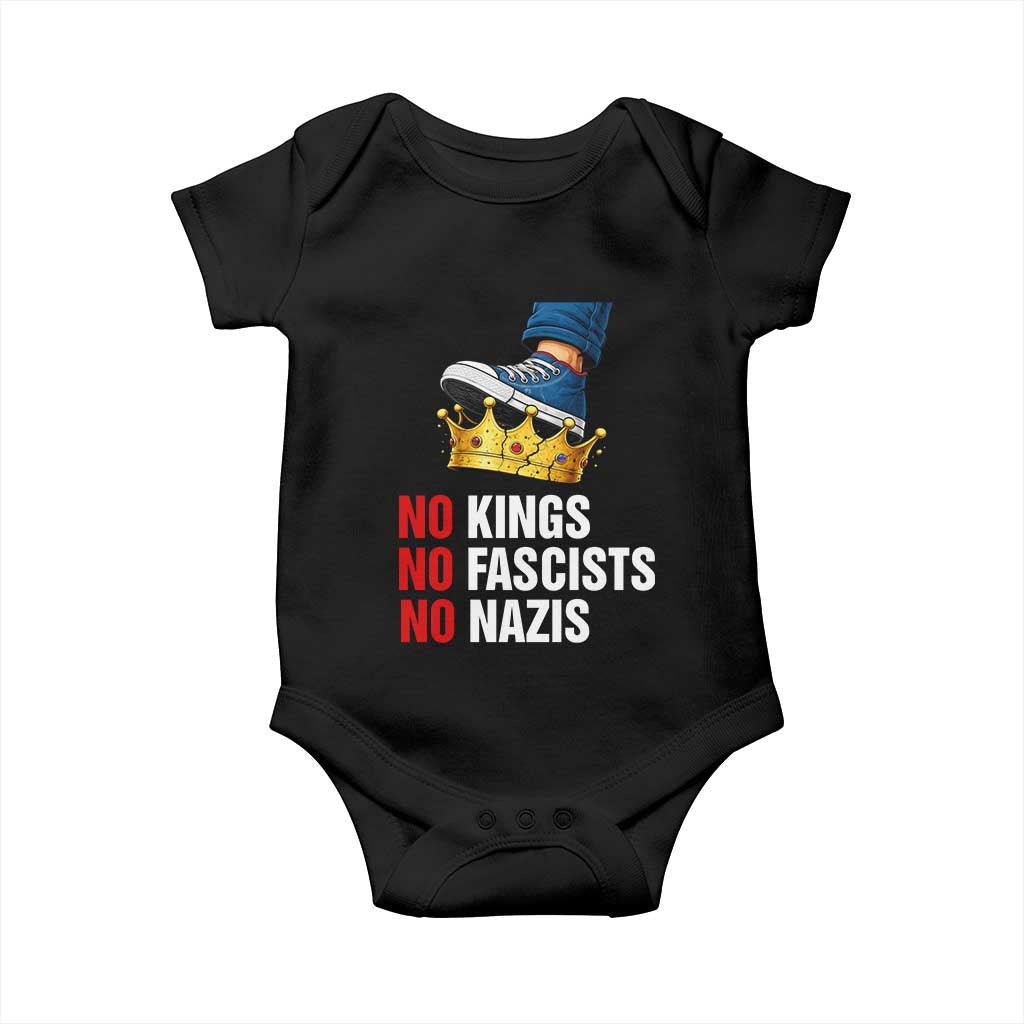 No Kings No Fascists No Nazis Baby Onesie Anti Authoritarian Protest