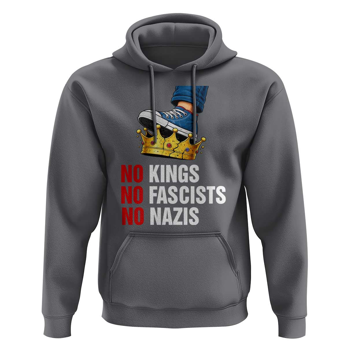 No Kings No Fascists No Nazis Hoodie Anti Authoritarian Protest