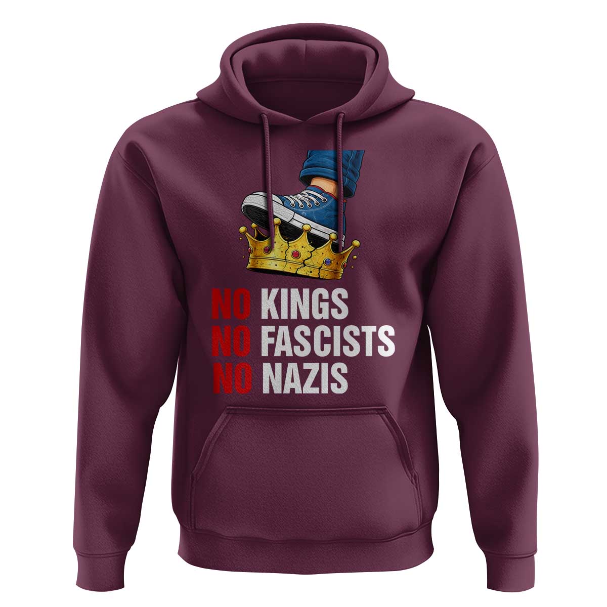No Kings No Fascists No Nazis Hoodie Anti Authoritarian Protest