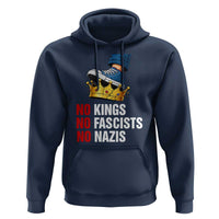 No Kings No Fascists No Nazis Hoodie Anti Authoritarian Protest