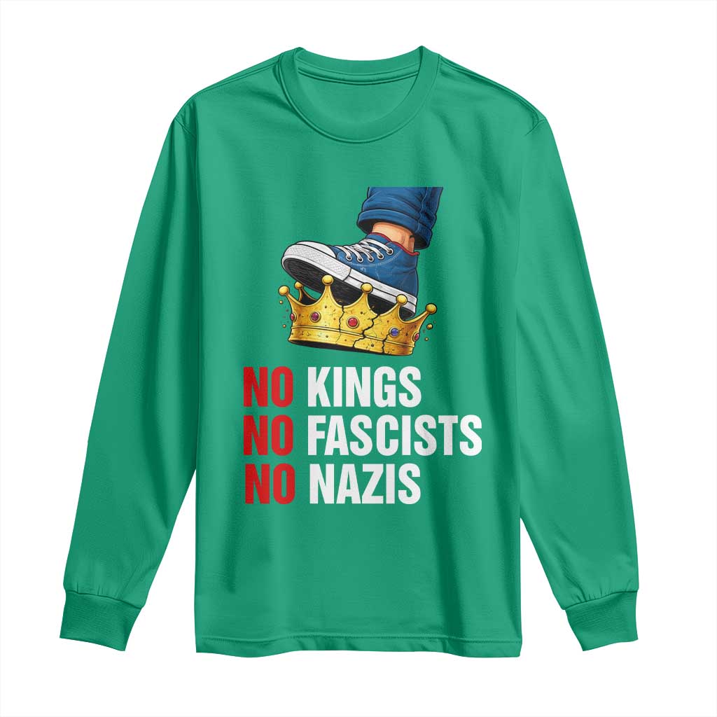 No Kings No Fascists No Nazis Long Sleeve Shirt Anti Authoritarian Protest