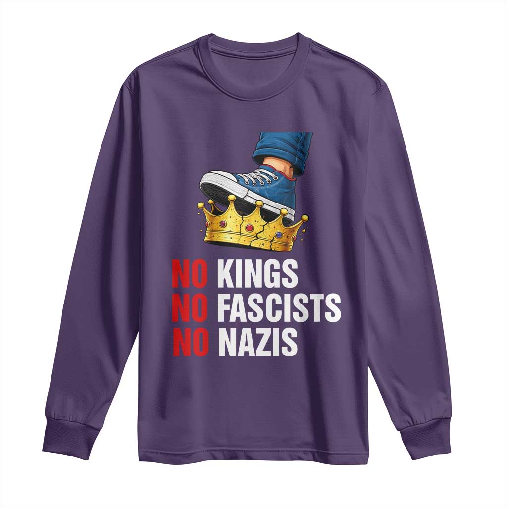 No Kings No Fascists No Nazis Long Sleeve Shirt Anti Authoritarian Protest
