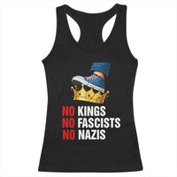 No Kings No Fascists No Nazis Racerback Tank Top Anti Authoritarian Protest