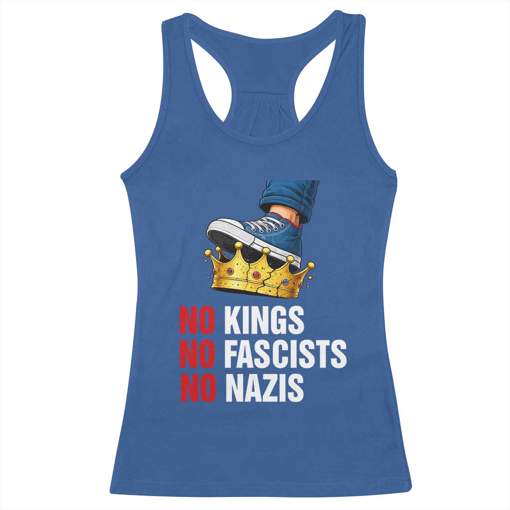 No Kings No Fascists No Nazis Racerback Tank Top Anti Authoritarian Protest